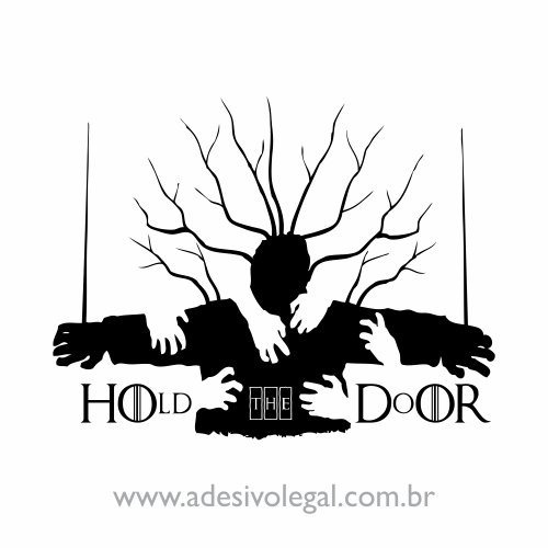 Adesivo - Seriado - Game of Thrones - Hold The Door